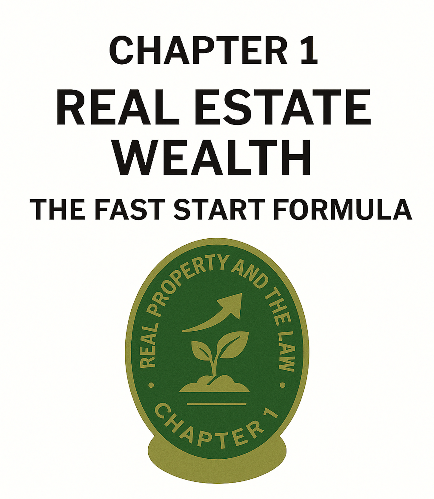 Chapter 1 – Real Estate Wealth Fast Start